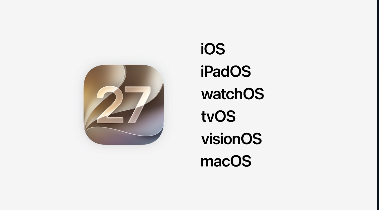 WWDC WWDC 2026 iOS 27 iPadOS 27 macOS 27 tvOS 27 watchOS 27 visionOS 27